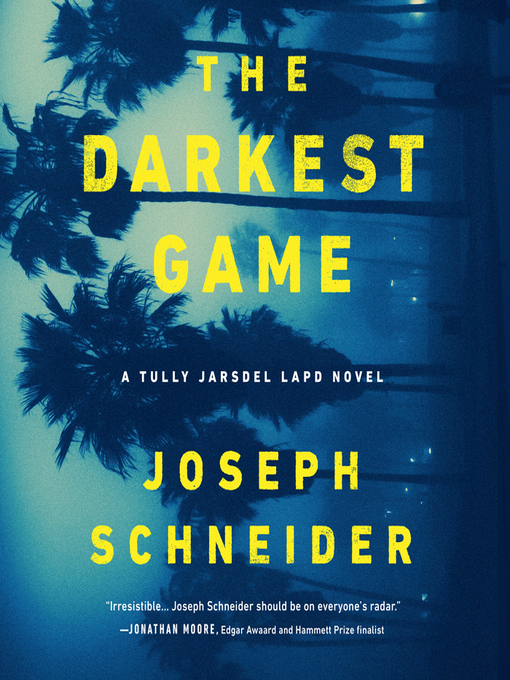 Title details for The Darkest Game by Joseph Schneider - Available